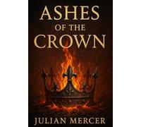Ashes of the Crown: 1 (The Eryndor Chronicles)