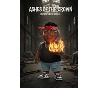 Ashes of the Crown (The Crown Series)