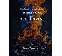 Ashes of the Divine: In the Silence of Gods, One Endures (Ashes from the Divine)
