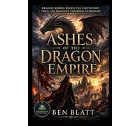 Ashes of the Dragon Empire (Dragon Riders)