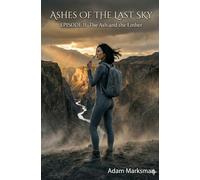 ASHES OF THE LAST SKY: EPISODE II The Ash and the Ember