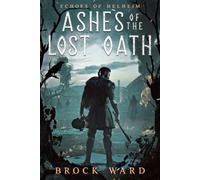 Ashes Of The Lost Oath: 1 (Echoes of Helheim)