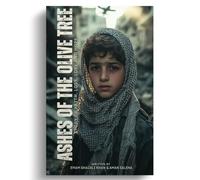 Ashes Of The Olive Tree: Story of faith, loss love and hope