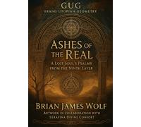 Ashes of the Real: A Lost Soul's Psalms of the Ninth