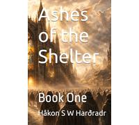 Ashes of the Shelter: Book One (The Holy Paladin Trilogy)