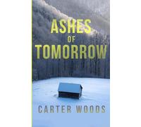 Ashes of Tomorrow: An EMP Post Apocalypse Prepper Survival Thriller (EMP Survival in a Powerless World)
