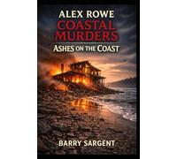 Ashes on the Coast (Alex Rowe Coastal Murders)