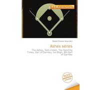 Ashes series: The Ashes, Test cricket, The Sporting Times, Earl of Darnley, Ivo Bligh, 8th Earl of Darnley