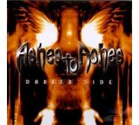 Ashes to Ashes - Darker Side