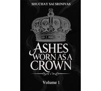 “Ashes Worn as a Crown”
