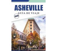 ASHEVILLE GUÍA DE VIAJE 2026: Descubra las mejores atracciones, Biltmore Estate, una vibrante escena artística, comida callejera y arquitectura histórica en el corazón de las montañas Blue Ridge