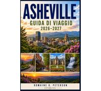 Asheville Guida di viaggio 2026-2027: Scopri le montagne Blue Ridge, i viaggi panoramici, le attività di arte e mestieri, la cucina locale e consigli pratici per la tua fuga in North Carolina