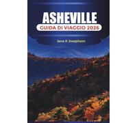 ASHEVILLE Guida di viaggio 2026: Blue Ridge Mountains, strade panoramiche e avventure all'aria aperta nella Carolina del Nord