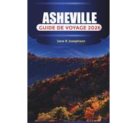 ASHEVILLE Guide de voyage 2026: Blue Ridge Mountains, routes panoramiques et aventures en plein air en Caroline du Nord
