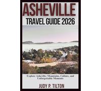 ASHEVILLE TRAVEL GUIDE 2026