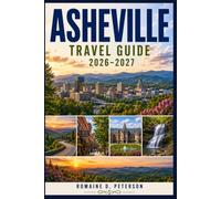 Asheville Travel Guide 2026-2027: Discover Blue Ridge Mountains, Scenic Drives, Arts and Crafts, Local Cuisine, and Practical Tips for Your North Carolina Getaway