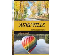 ASHEVILLE TRAVEL GUIDE 2026: Explore Asheville’s Hidden Gems, Historic Districts, and Scenic Mountain Trails