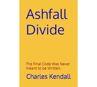 Ashfall Divide: The Final Code Was Never meant to be Written. (Divergence Protocol)
