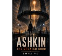 Ashkin: The Greater Good (Ashkin Trilogy)