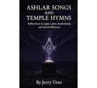 Ashlar Songs and Temple Hymns: Poetic Reflections in Light, Labor, and Sacred Brotherhood