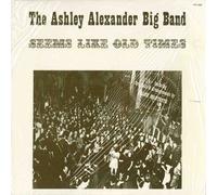ASHLEY ALEXANDER BIG BAND - seems like old times LP