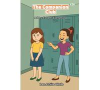 Ashley Forgets Everything: The Companion Club #26: A Middle-Grade Christian Friendship Story about Peer Pressure, True Loyalty, and Finding Real Belonging (Ages 8-12)