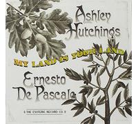 Ashley HUTCHINGS & Ernesto De PASCALE - My Land Is Your Land