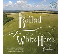 Ashley Riches, BBC Concert Orchestra, City Of London Choir And Hilary Davan Wetton - The Ballad Of The White Horse
