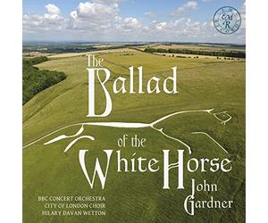 Ashley Riches & BBC Concert Orchestra & City Of London Choir & Hilary Davan Wetton - The Ballad Of The White Horse