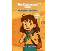 Ashley’s Picture Day Problem: The Companion Club #86: A Christian Chapter Book for Girls About Confidence, Self-Esteem, and Finding Joy in Who God Made You (ages 8-12)
