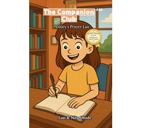 Ashley’s Prayer List: The Companion Club #80: A Heartwarming Christian Chapter Book About Prayer, Faith, and Friendship for Girls (Ages 8-12)