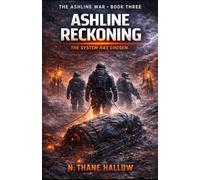 Ashline Reckoning: The Ashline War - Book Three