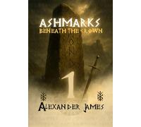 Ashmarks: Beneath the Crown: 1