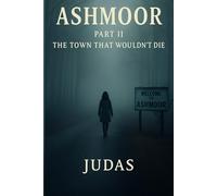 Ashmoor: The Town That Wouldn’t Die: 2