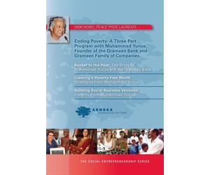 Ashoka's Social Entrepreneurship Series presents Building Social Business Ventures: Insights from Muhammad Yunus of Grameen
