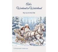 Ash's Weekend In Winterland: My Aunt And Me (Memories of Love)