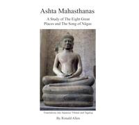 Ashta Mahasthanas: A Study of The Eight Great Places and The Song of Nāgas