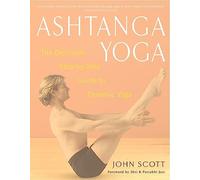 Ashtanga Yoga by John Scott (30-Jul-2004) Paperback