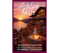 Ashton Falls: Such a Lovely Place to Die: 1