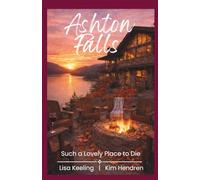 Ashton Falls: Such a Lovely Place To Die