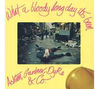 Ashton,Gardner & Dyke - What a Bloody Long Day..