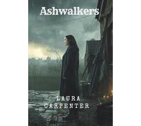 Ashwalker: She walked out of the fire. The town never forgave her.