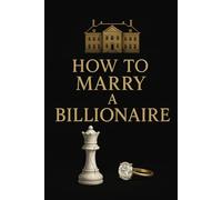 Ashwood: How to Marry a Billionaire