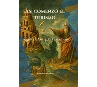 Así comenzó el turismo: según el Antiguo Testamento
