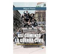 ASI COMENZO LA GUERRA CIVIL DEL 17 AL 20 DE JULIO DE 1936: UN GOLPE FRUSTRADO (HISTORIA CONTEMPORANEA)