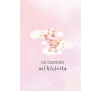Así comienza mi Historia - Libro de recuerdos del bebé (niña) versión Osa: Libro de recuerdos para el recién nacido - Album de fotos del bebé - Primeros años