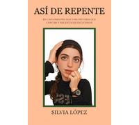 Así de repente: En cada persona hay una historia que contar y necesita ser escuchada