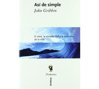 Así de simple: El caos, la complejidad y la aparición de la vida: 1 (Drakontos)