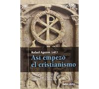 Así empezó el cristianismo: Y otras 19 preguntas sobre la Biblia (Ágora)