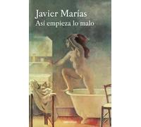 Así empieza lo malo | Javier Marías
